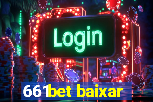 661bet baixar